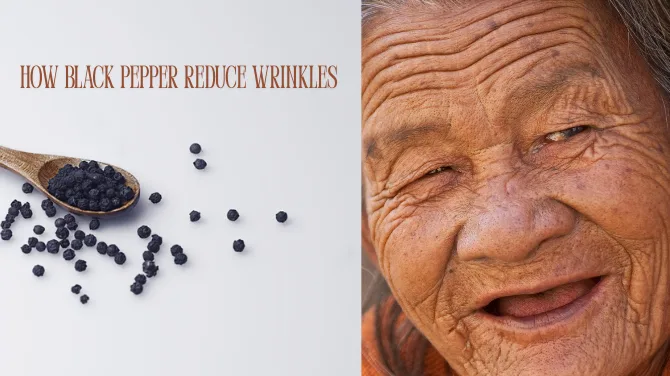 black pepper for wrinkles treatment
